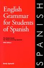 English Grammar for Students of Spanish The Study Guide for Those Learning Spanish