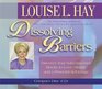 Dissolving Barriers