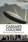 Caesar's Column A Utopian/Dystopian Classic