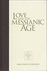 Love and the Messianic Age