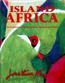 Island Africa Evolution of Africa's Animals and Plants
