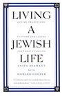 Living a Jewish Life : Jewish Traditions, Customs and Values for Today's Families