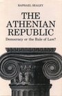 The Athenian Republic Democracy or the Rule of Law