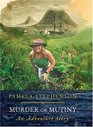 Murder or Mutiny An Adventure Story