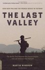 The Last Valley Dien Bien Phu And the French Defeat in Vietnam