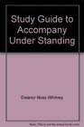 Study Guide to Accompany Under Standing