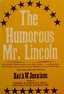 The Humorous Mr Lincoln