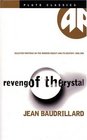 Revenge Of The Crystal  Classic Edition  Selected Writings on the Modern Object and its Destiny 19681983