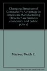 Changing Structure of Comparative Advantage in American Manufacturing