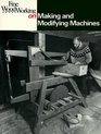 Making and Modifying Machines