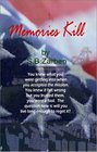 Memories Kill