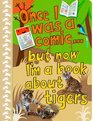 Once I Was a ComicBut Now I'm a Book About Tigers