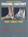 Diagnostic and Surgical Imaging Anatomy Knee Ankle Foot  Published by Amirsys
