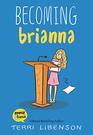 Becoming Brianna (Emmie & Friends, Bk 4)