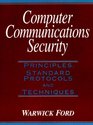 Computer Communications Security Principles Standard Protocols and Techniques