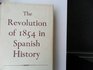 THE REVOLUTION OF 1854 IN SPANISH HISTORY