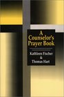 A Counselor's Prayer Book