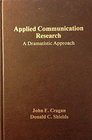 Applied Communication Research A Dramatistic Approach