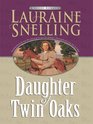 Daughter of Twin Oaks (Secret Refuge, Bk 1) (Large Print)