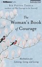 The Woman's Book of Courage Meditations for Empowerment  Peace of Mind