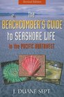 Beachcomber's Guide to Seashore Life in the Pacific Northwest Revised
