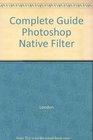 Complete Guide Photoshop Native Filter