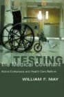 Testing the Medical Covenant Active Euthanasia and Health Care Reform