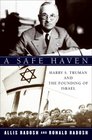 A Safe Haven Harry S Truman and the Founding of Israel