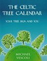The Celtic Tree Calendar Your Tree Sign and You