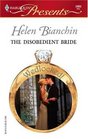 The Disobedient Bride (Wedlocked!) (Harlequin Presents, No 2463)