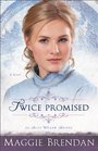 Twice Promised (Blue Willow Brides, Bk 2)