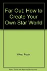 Far Out How to Create Your Own Star World