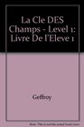 La Cle DES Champs  Level 1