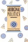 Aboriginal Politics Intergovernmental Relations