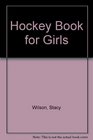 Hockey Book for Girls