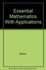 Essential Mathematics With Applications 7th Edition Plus Basic College Math Mathspace Cd Plus Nolting Math Study Skills Workbook 2nd Edition