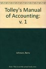 Tolley's Manual of Accounting v 1
