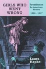 Girls Who Went Wrong Prostitutes in American Fiction 18851917