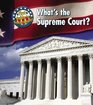 What's the Supreme Court? (First Guide to Government)