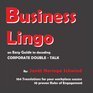 Business Lingo An Easy Guide to Decoding Corporate DoubleTalk