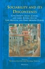 Sociability and its Discontents Civil Society Social Capital and their Alternatives in LateMedieval and EarlyModern Europe