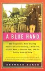 A Blue Hand The Tragicomic MindAltering Odyssey of Allen Ginsberg a Holy Fool a Lost Muse a Dharma Bum and His Prickly Bride in India