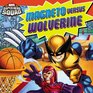 Super Hero Squad Magneto Versus Wolverine