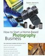 How to Start a HomeBased Photography Business 4th