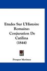 Etudes Sur L'Histoire Romaine Conjuration De Catilina