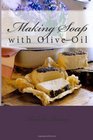 Making Soap with Olive Oil