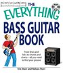 Everything Bass Guitar Book From lines and licks to chords and chartsall you need to find your groove