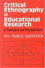 Critical Ethnography in Educational Research A Theoretical and Practical Guide