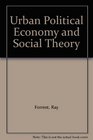 Urban Political Economy and Social Theory