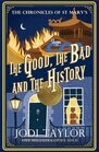 The Good, The Bad and The History (Chronicles of St. Mary's, Bk 14)